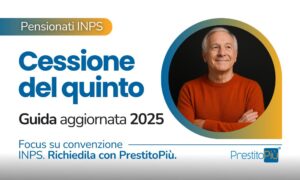 Pensionato che interessato alla guida 2025 sulla cessione del quinto sulla pensione con focus sulla convenzione INPS, prestito richiedibile con PrestitoPiù