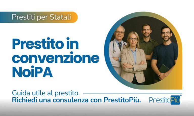 Gruppo di dipendenti pubblici che può accedere a un prestito in convenzione NoiPA con PrestitoPiù