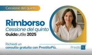 Donna segnala un'informazione importante sul rimborso della cessione del quinto – guida 2025 PrestitoPiù.